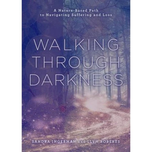 Walking through Darkness - Llyn Roberts & Sandra Ingerman (Bog)
