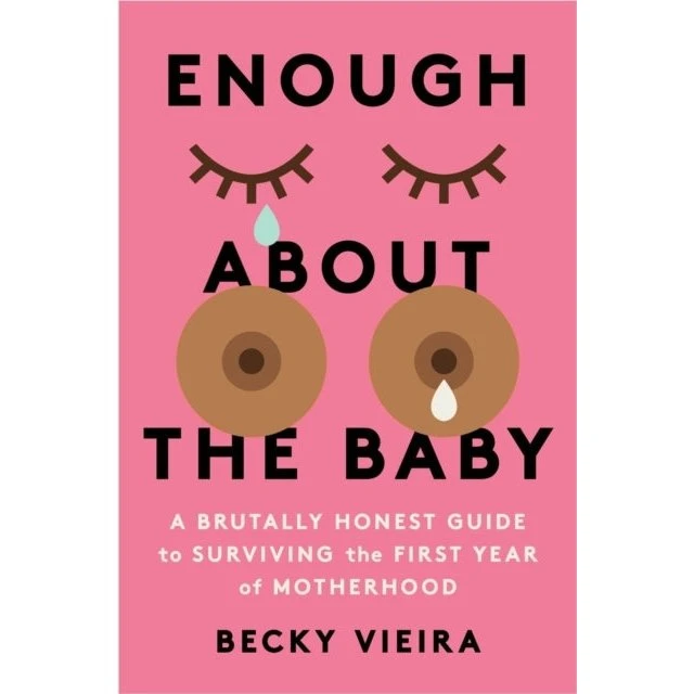 Enough About the Baby - Becky Vieira (Bog)
