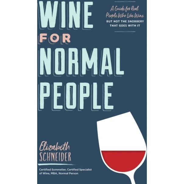 Wine for Normal People - Elizabeth Schneider