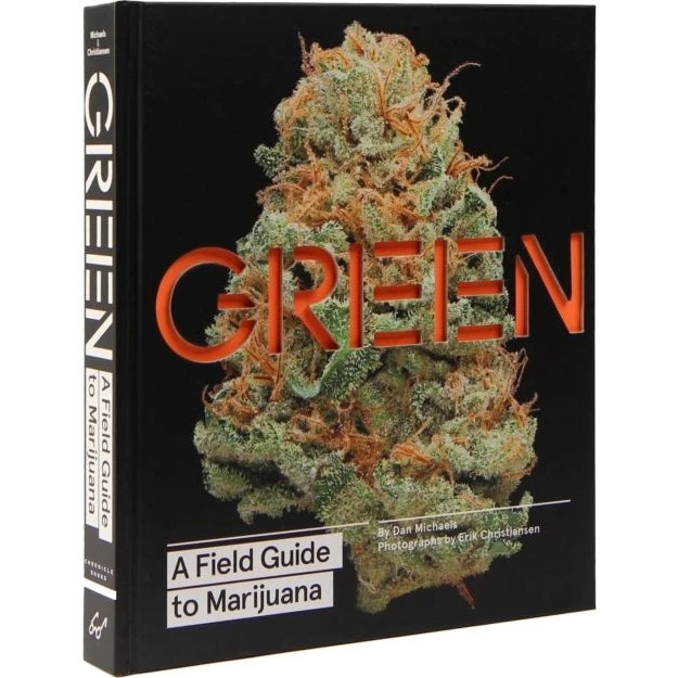 Green: A Field Guide to Marijuana - Dan Michaels