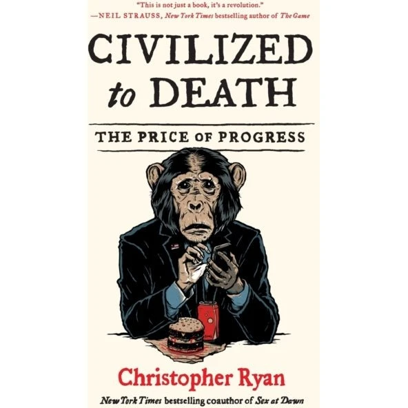 Christopher Ryan - Civilized to Death