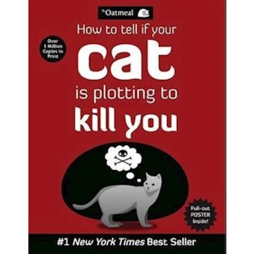 The Oatmeal: How to Tell If Your Cat Is Plotting to Kill You