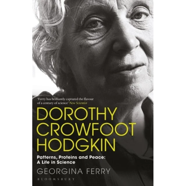 Dorothy Crowfoot Hodgkin af Georgina Ferry
