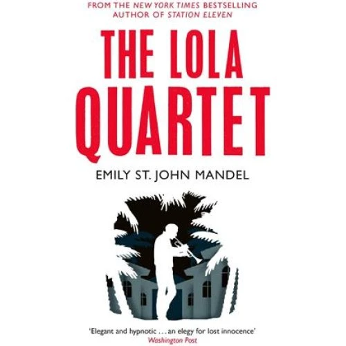 Emily St John Mandel: The Lola Quartet (Bog)