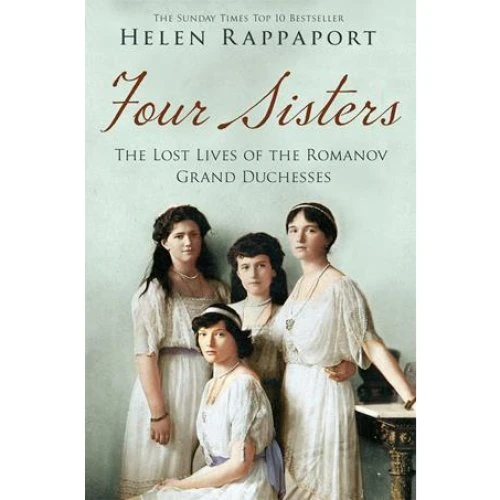 Four Sisters: The Lost Lives of the Romanov Grand Duchesses - Bog