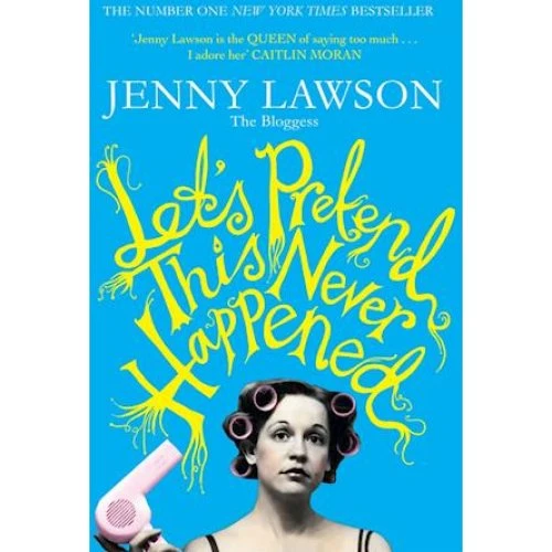 Jenny Lawson: Let's Pretend This Never Happened - Bog