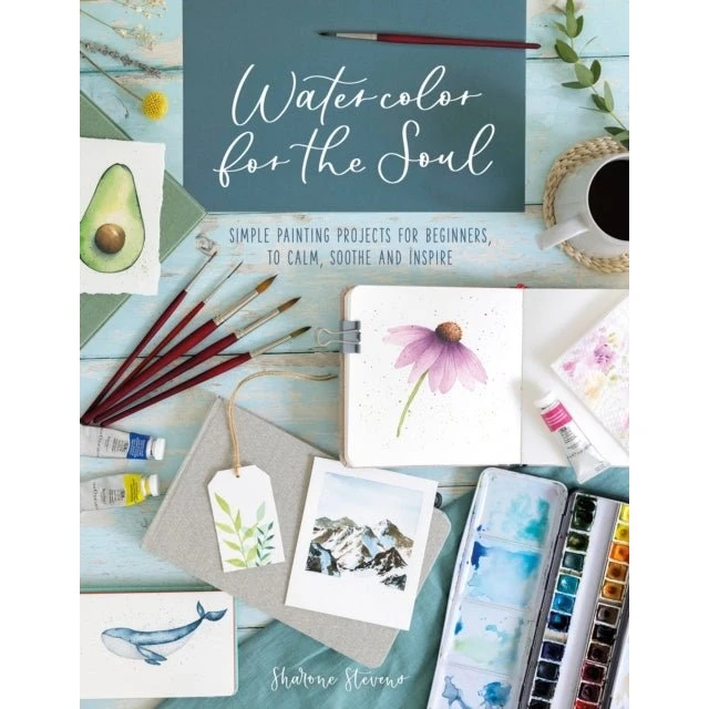 Watercolor for the Soul: Simple Painting Projects for Beginners