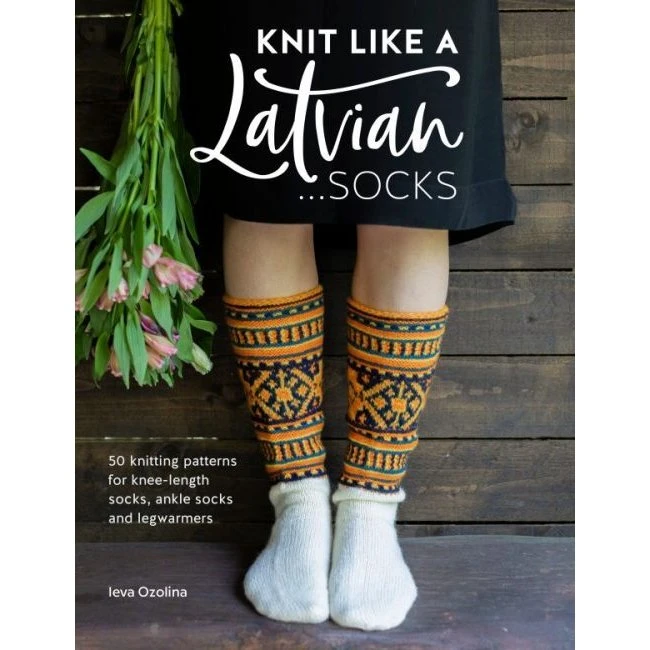 Knit Like a Latvian: Socks Knitting Patterns af Ieva Ozolina