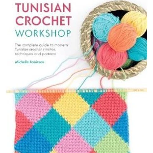 Michelle Robinson: Tunisian Crochet Workshop - Bog