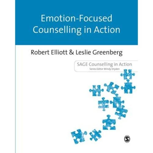Emotion-Focused Counselling in Action - Robert Elliott & Leslie Greenberg