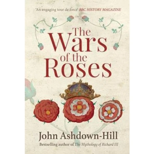 The Wars of the Roses - John Ashdown-Hill - Bog