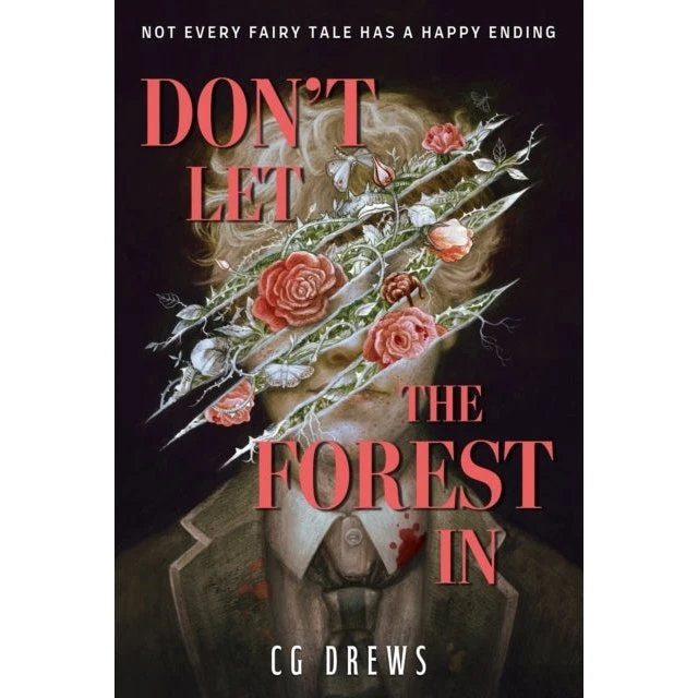 C.G. Drews: Don't Let the Forest In