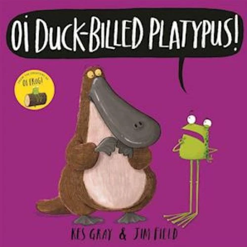 Kes Gray: Oi Duck-billed Platypus! - Billedbog