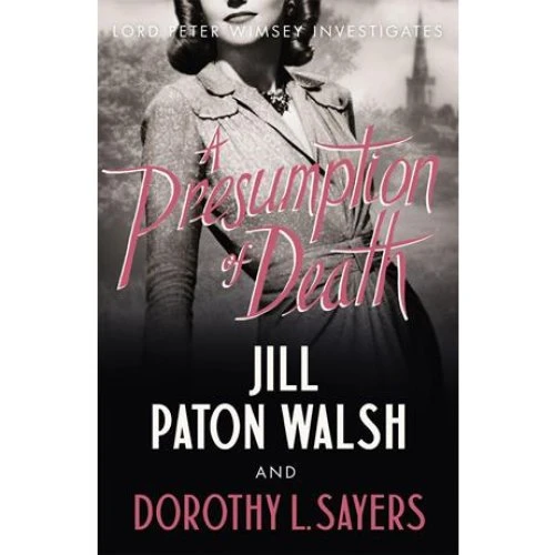 A Presumption of Death - Jill Paton Walsh & Dorothy L. Sayers (Bog)