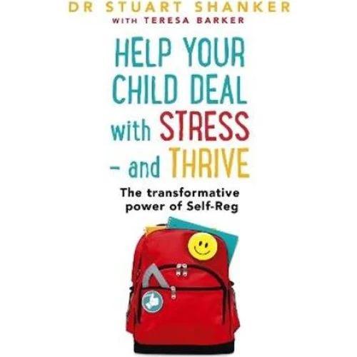 Stuart Shanker: Help Your Child Deal With Stress and Thrive (Bog)