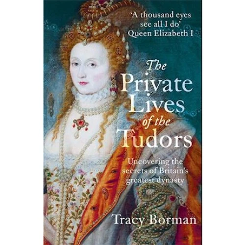 The Private Lives of the Tudors - Tracy Borman - Bog