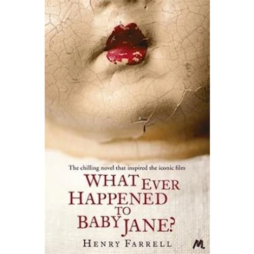 Henry Farrell: What Ever Happened to Baby Jane? - Bog