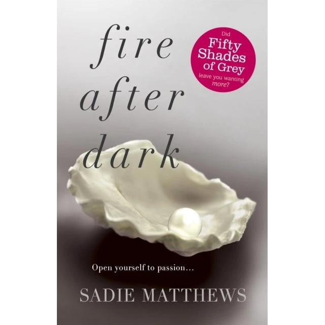 Fire After Dark - Sadie Matthews (After Dark, bog 1)