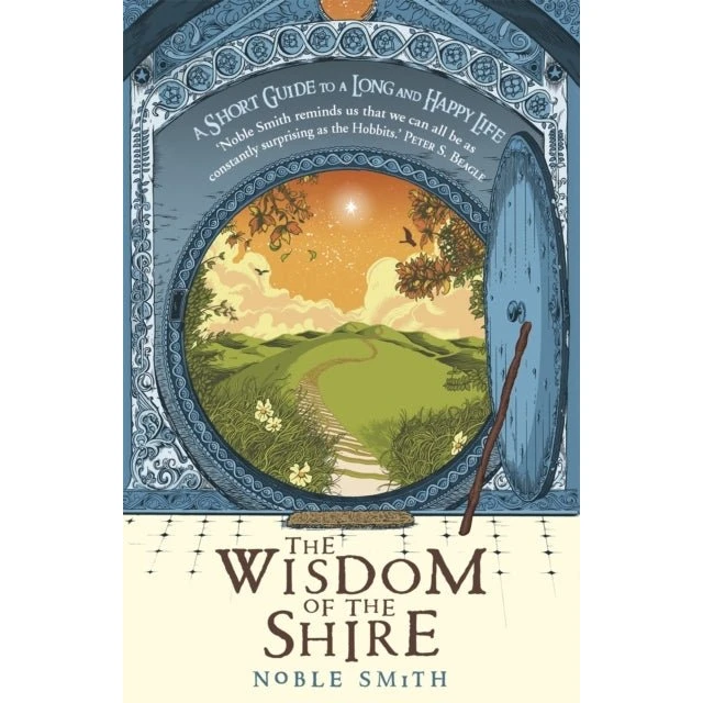 The Wisdom of the Shire - Noble Smith (Bog)