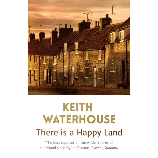 Keith Waterhouse: There is a Happy Land (Trykt bog)