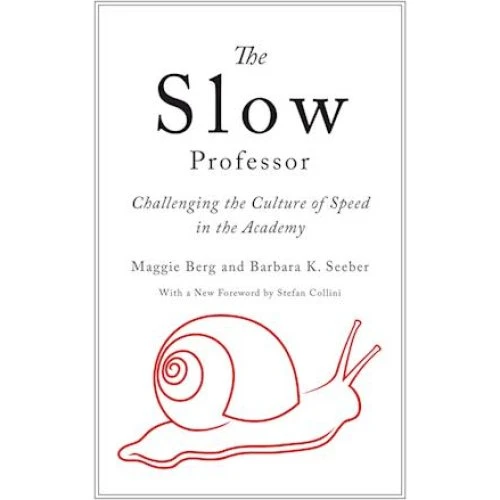 The Slow Professor - Maggie Berg & Barbara K. Seeber (Bog)