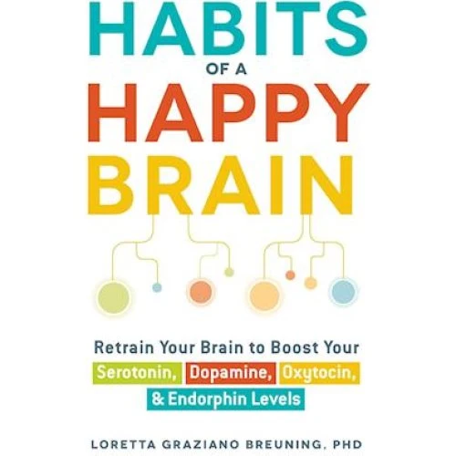 Loretta Graziano Breuning: Habits of a Happy Brain (Bog)