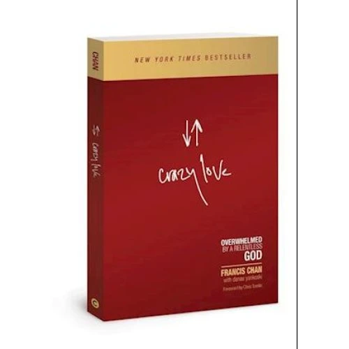 Francis Chan: Crazy Love - Bog