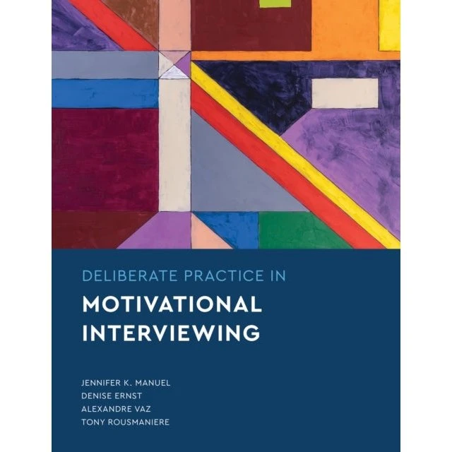Deliberate Practice in Motivational Interviewing - Tony Rousmaniere