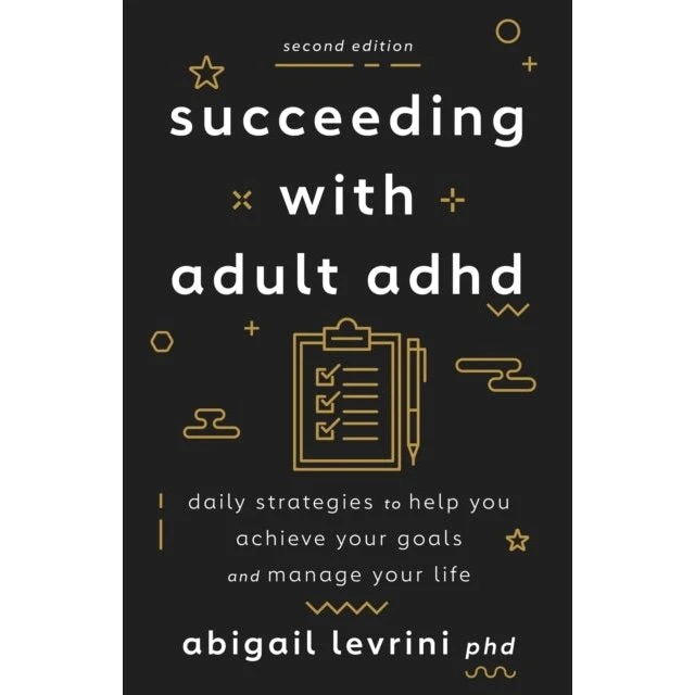 Abigail L. Levrini: Succeeding With Adult ADHD