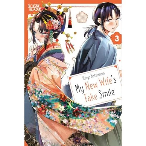 Kengo Matsumoto: My New Wife's Fake Smile, Volume 3