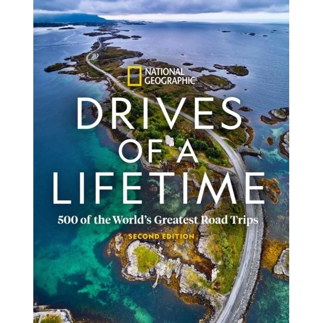 National Geographic: Drives of a Lifetime, 2nd Edition