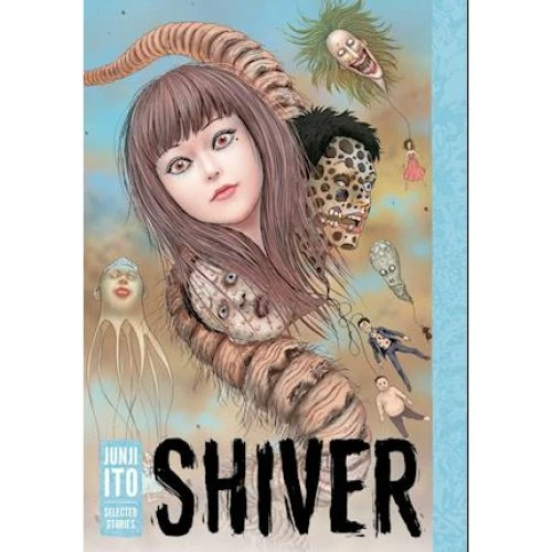 Junji Ito: Shiver - Selected Stories