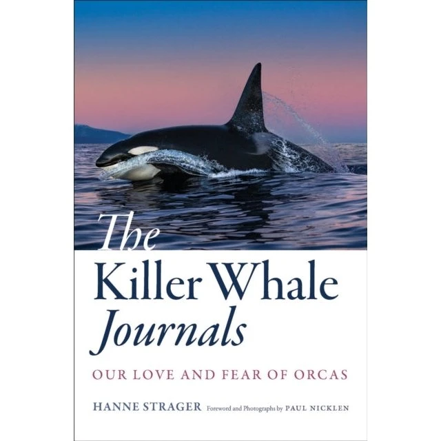 The Killer Whale Journals - Hanne Strager