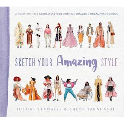 Sketch Your Amazing Style - Justine Lecouffe & Chloe Takahashi