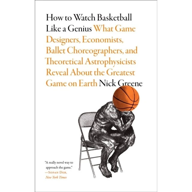 How to Watch Basketball Like a Genius af Nick Greene