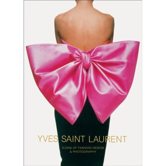 Yves Saint Laurent: Icons of Fashion Design & Photography