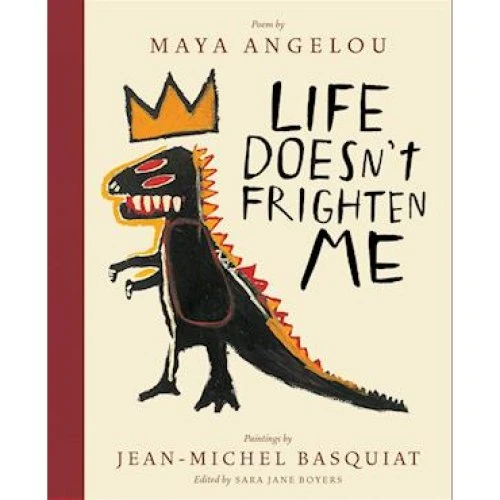 Maya Angelou: Life Doesn't Frighten Me (25th Anniversary Edition)