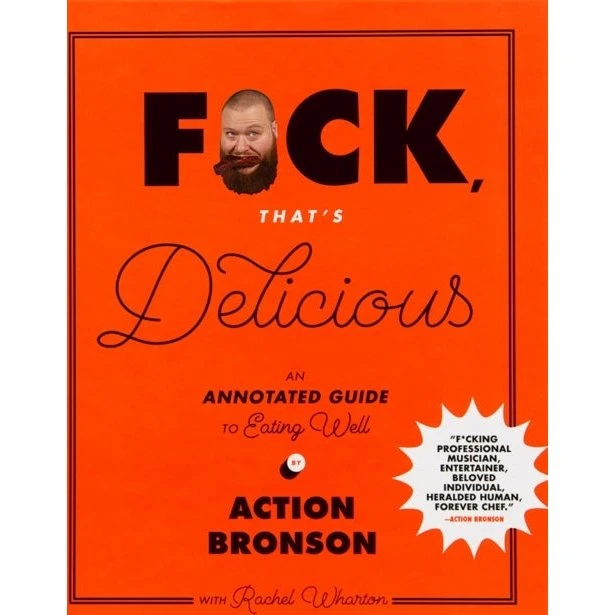 Action Bronson: F*ck, That's Delicious (Bog)