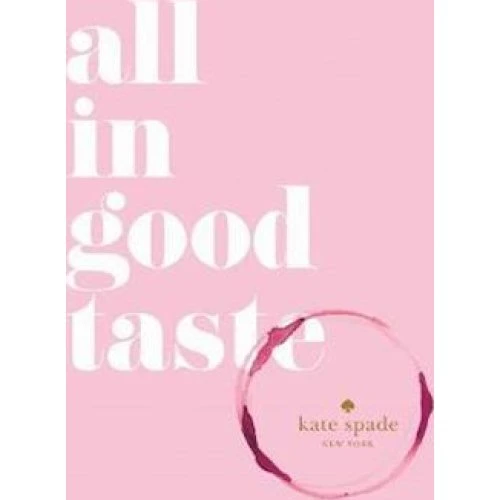 Kate Spade New York: All in Good Taste - Bog