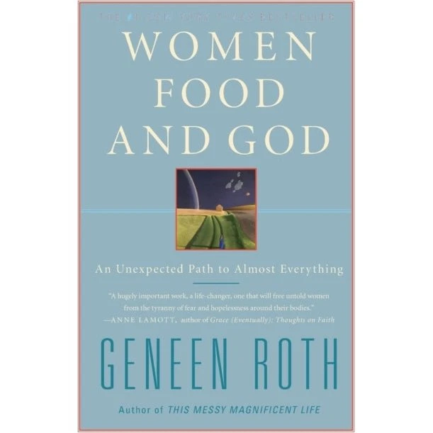 Geneen Roth: Women Food and God - Bog