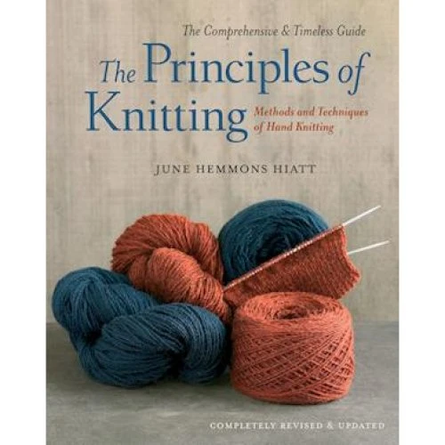 The Principles of Knitting - June Hemmons Hiatt & Jesse Hiatt