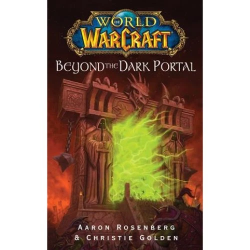 World of Warcraft: Beyond the Dark Portal - Aaron Rosenberg & Christie Golden