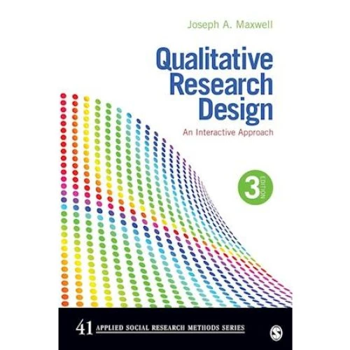 Joseph A. Maxwell - Qualitative Research Design (3. udgave)