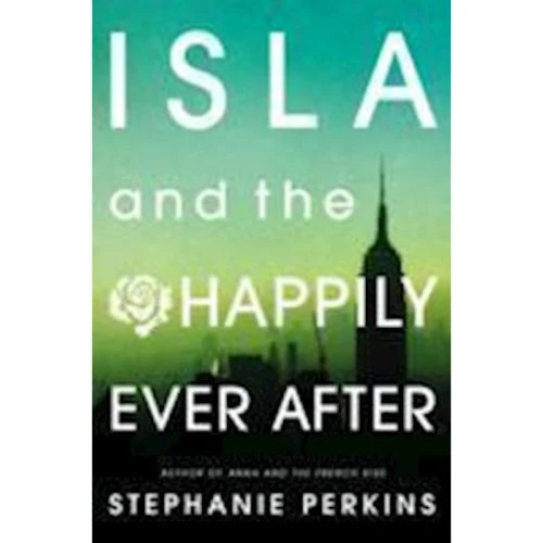 Isla and the Happily Ever After - Stephanie Perkins - Bog