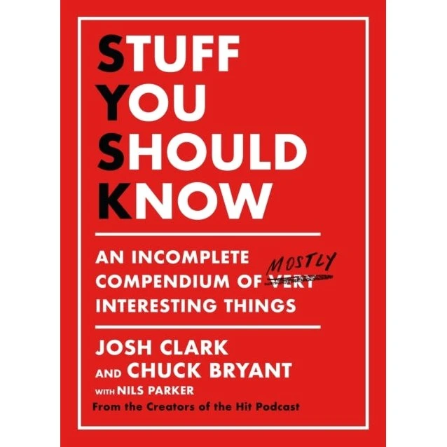 Stuff You Should Know - Josh Clark & Chuck Bryant (Bog)