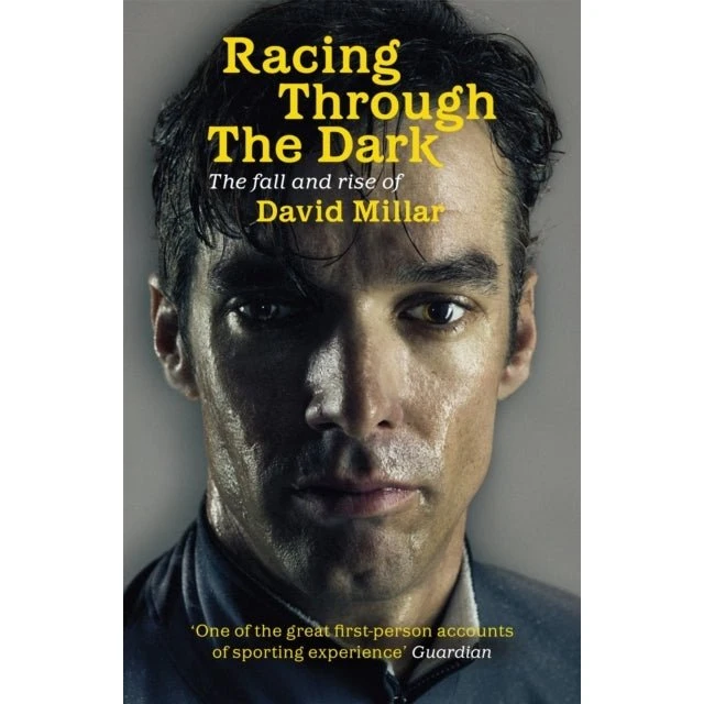 Racing Through the Dark - David Millar