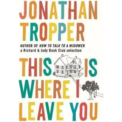 Jonathan Tropper: This Is Where I Leave You - Bog