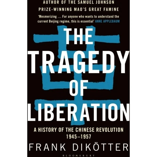 Frank Dikötter: The Tragedy of Liberation