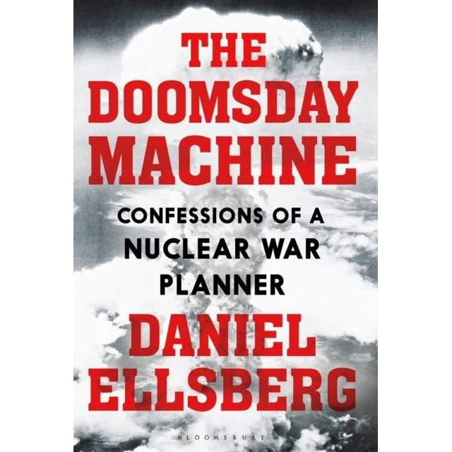 Daniel Ellsberg: The Doomsday Machine
