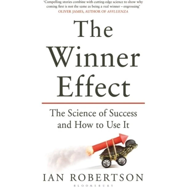 The Winner Effect - Ian Robertson